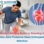 Difficulty Climbing Stairs or Standing Up  When Joint Problems Need Orthopaedic Attention